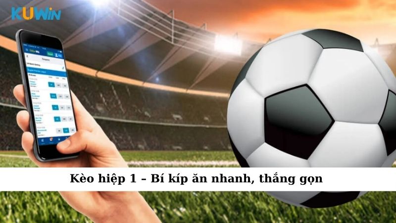 Kèo hiệp 1